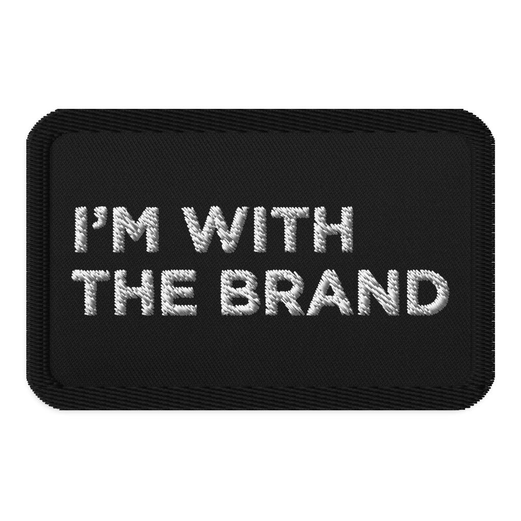 I'm With The Brand Patch