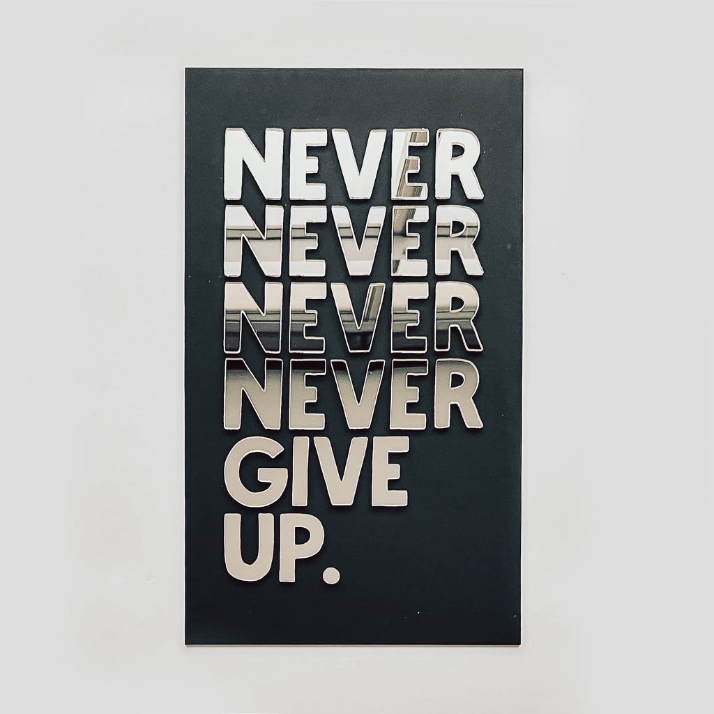 Never Never Give Up Wall Art