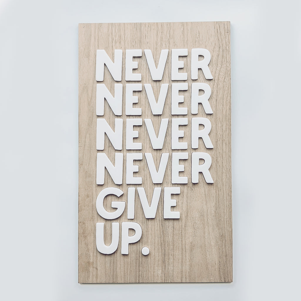 Never Never Give Up Wall Art