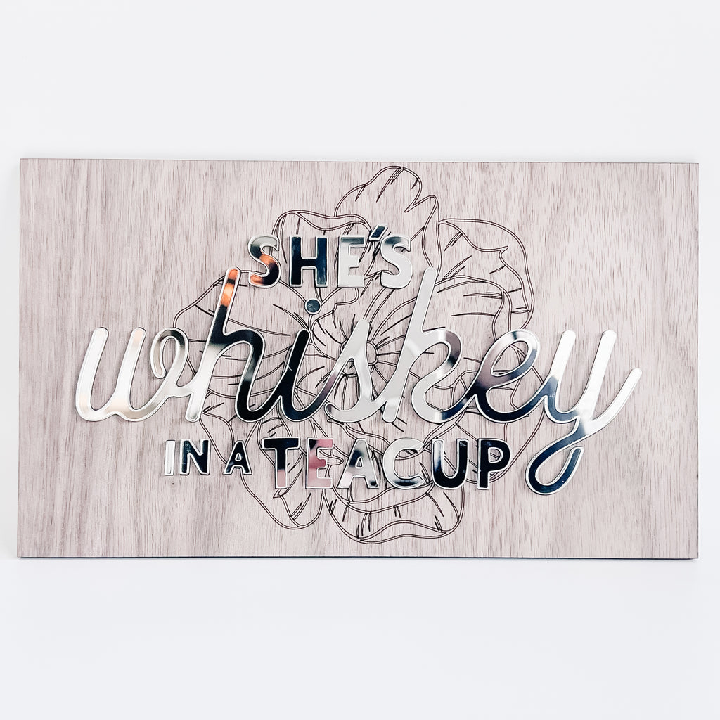 She's Whiskey In A Teacup Wall Art - 10"